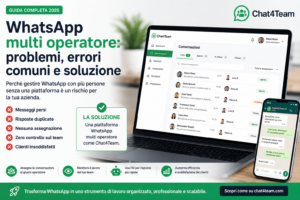 WhatsApp multi operatore problemi errori comuni e soluzione con piattaforma Chat4Team